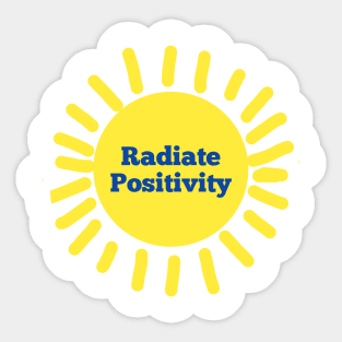 radiate positivity Sticker